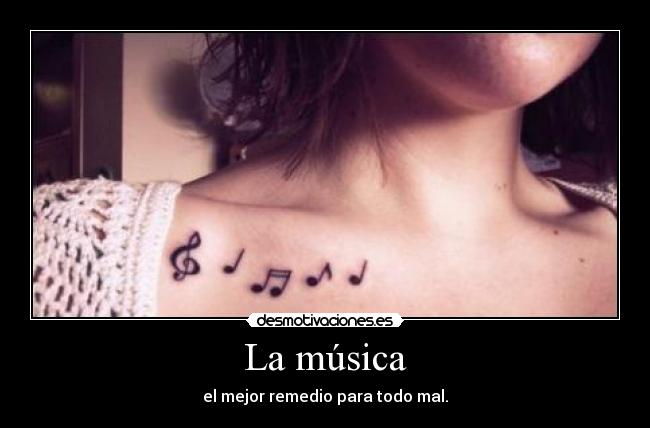 La música - el mejor remedio para todo mal.