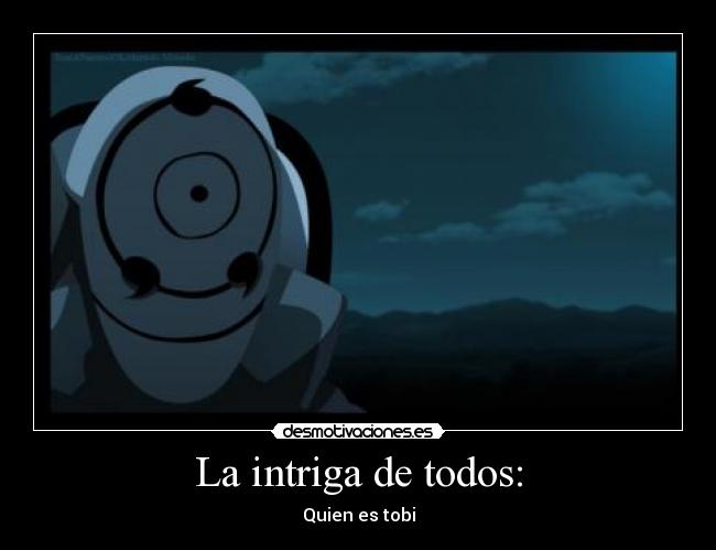 La intriga de todos: -