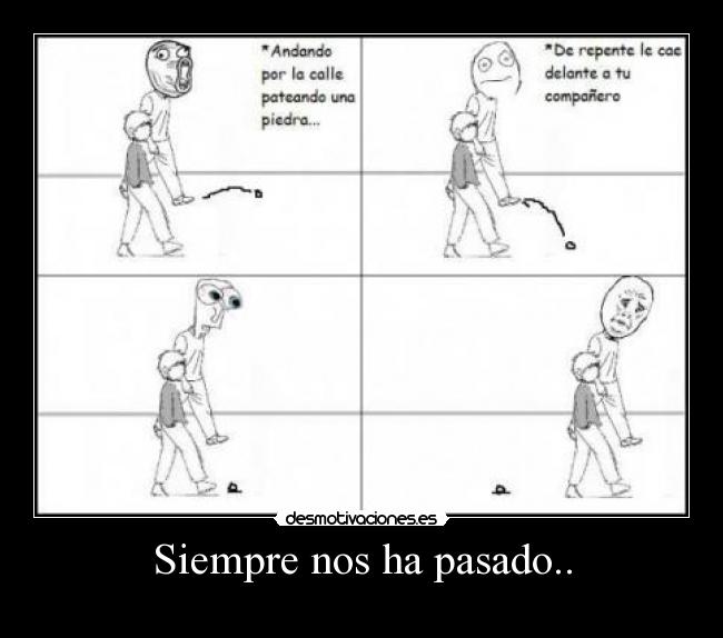 Siempre nos ha pasado.. - 