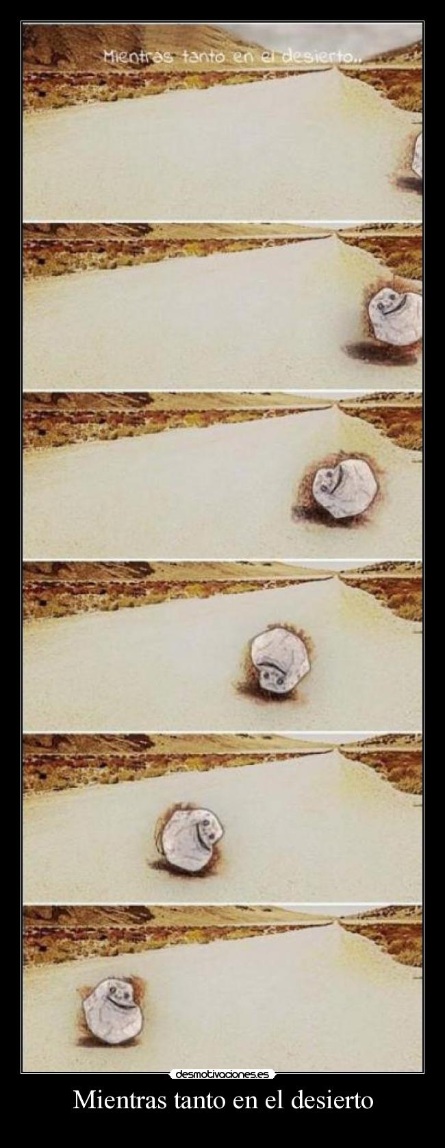 Mientras tanto en el desierto - 