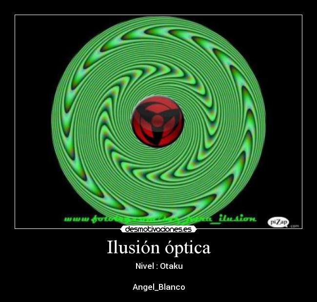 Ilusiones Opticas Sharingan | usuario beelzebub14 desmotivaciones Ilusiones Opticas Sharingan | usuario beelzebub14 desmotivaciones