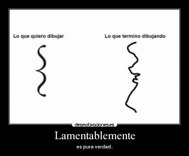 Lamentablemente -