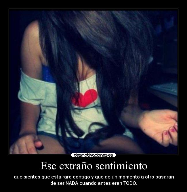 Ese extraño sentimiento -