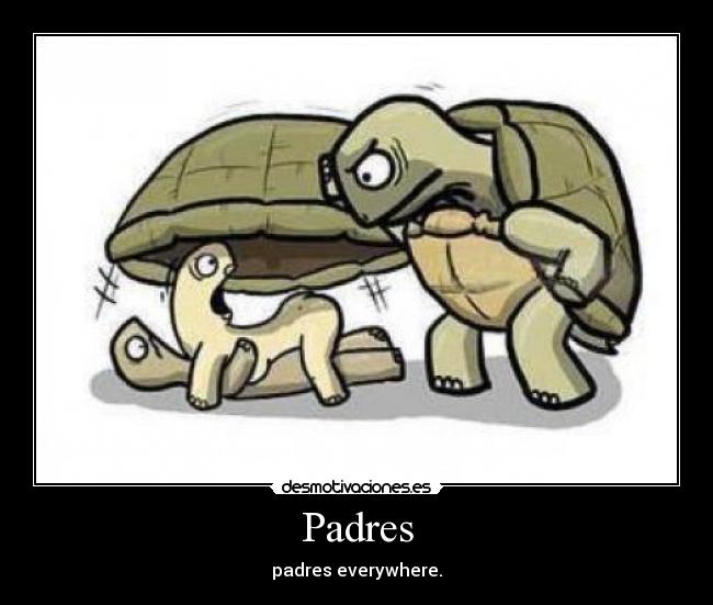 carteles padres padres everywhere desmotivaciones