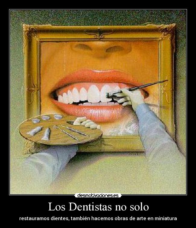 Los Dentistas no solo - restauramos dientes, también hacemos obras de arte en miniatura