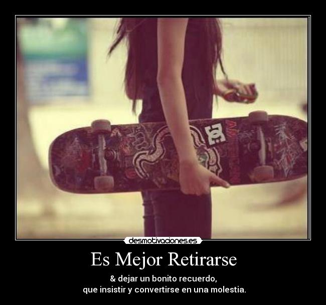 Es Mejor Retirarse -