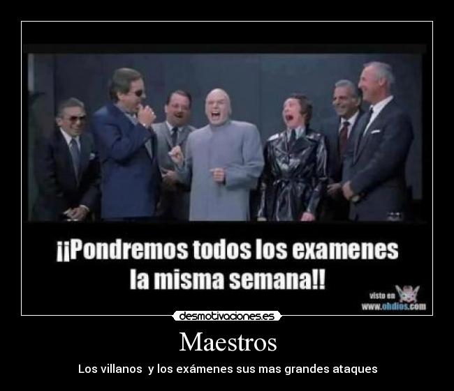 Maestros - Los villanos y los exámenes sus mas grandes ataques