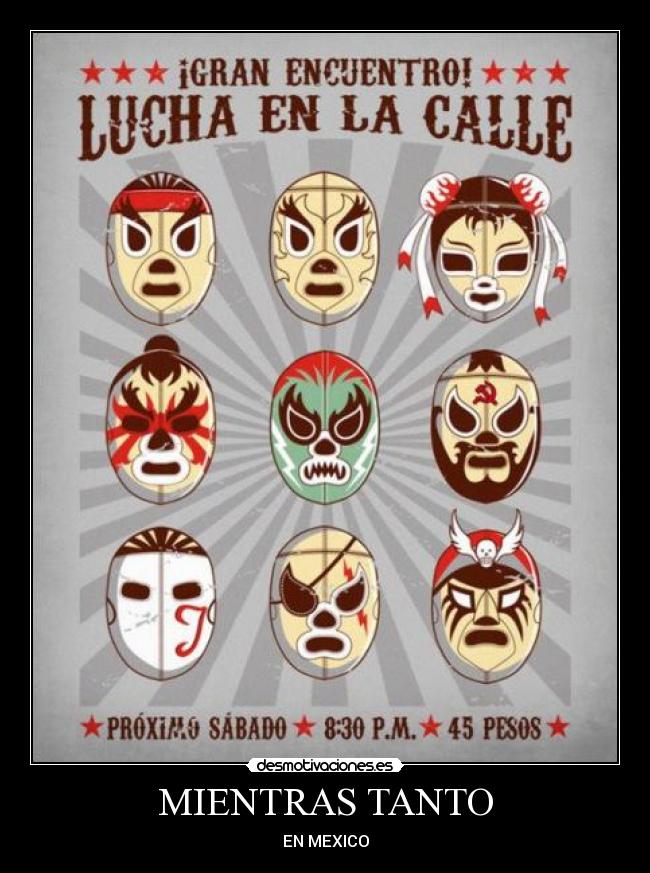 MIENTRAS TANTO - EN MEXICO