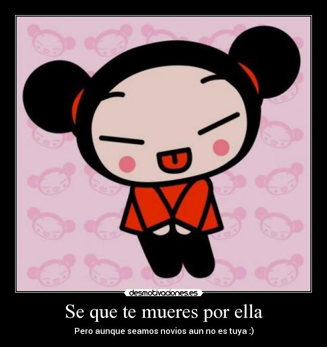 Se que te mueres por ella - 