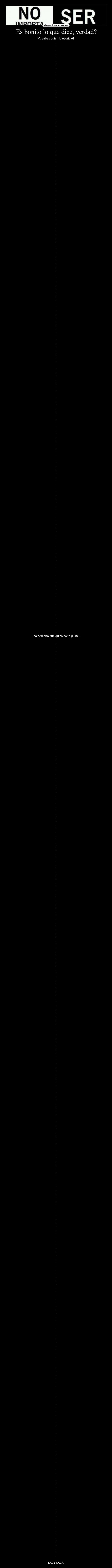 Es bonito lo que dice, verdad? -