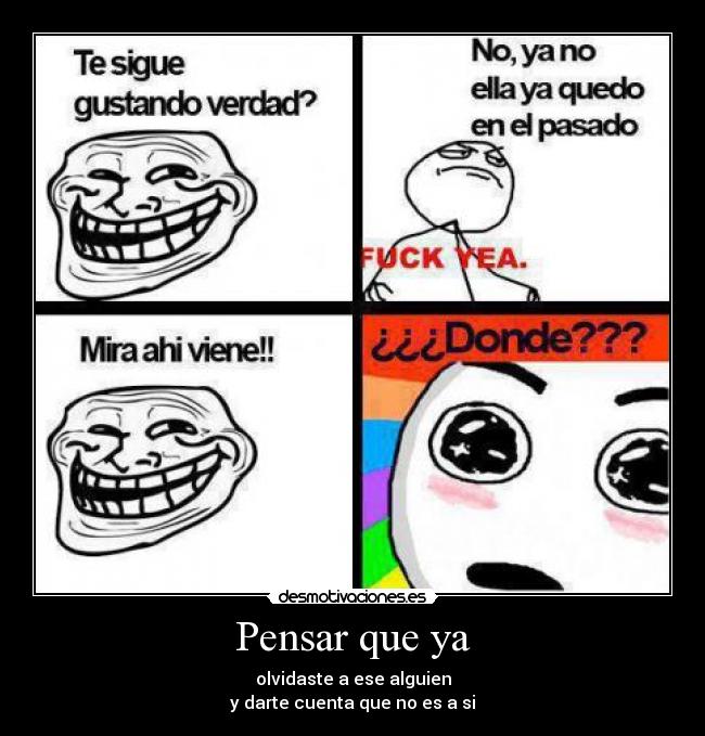 Pensar que ya -