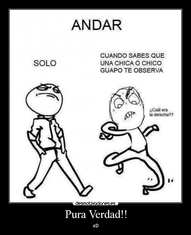 Pura Verdad!! - xD