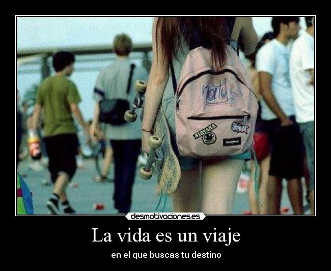 La vida es un viaje - 
