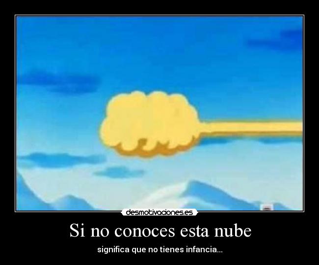 Si no conoces esta nube - significa que no tienes infancia...