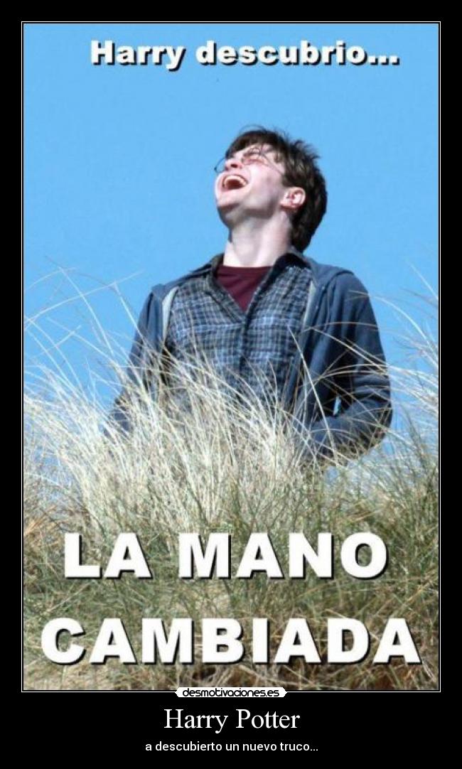 Harry Potter - a descubierto un nuevo truco...