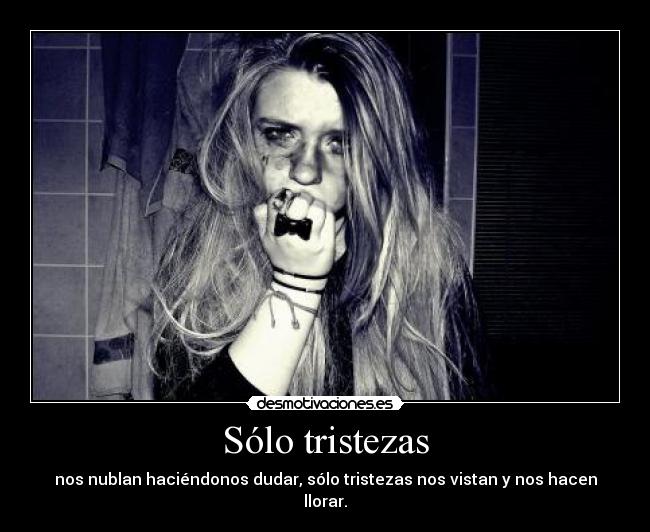 Sólo tristezas -