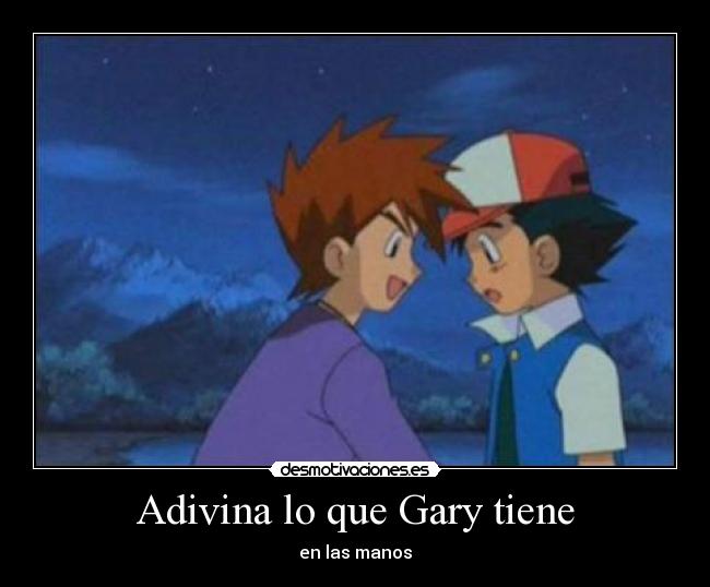 Adivina lo que Gary tiene - en las manos