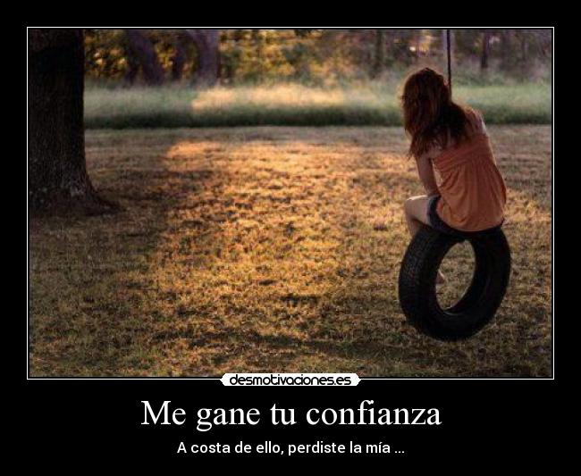 Me gane tu confianza -