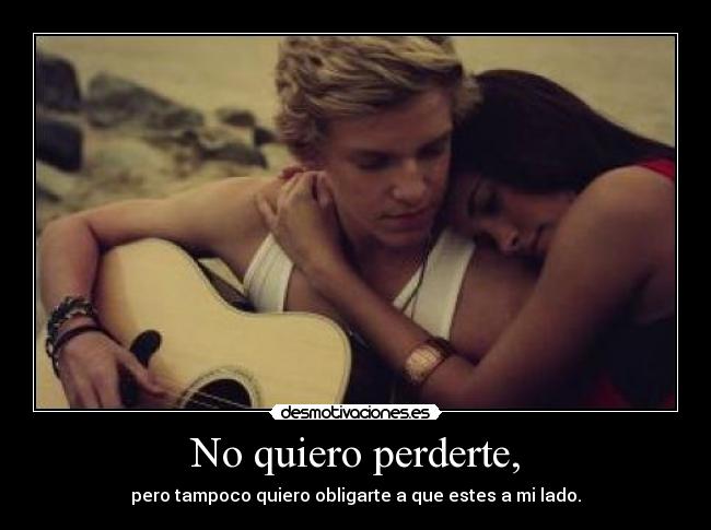 No quiero perderte, Desmotivaciones