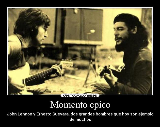 carteles che guevara john lennon momento epico desmotivaciones