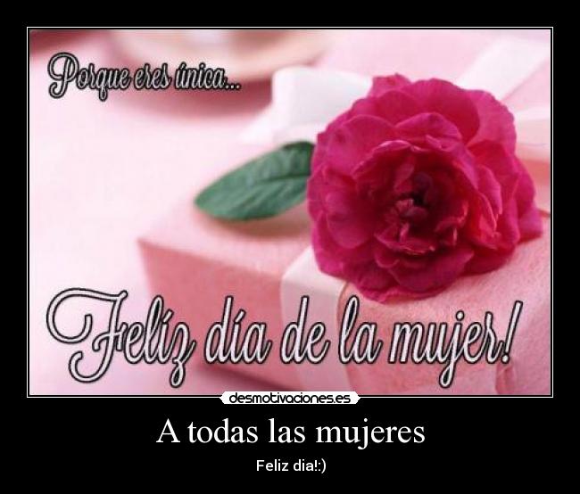 A todas las mujeres -