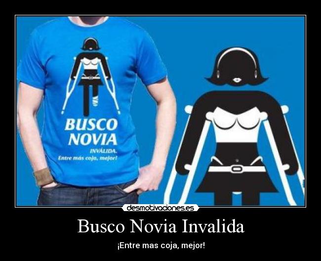 Busco Novia Invalida - ¡Entre mas coja, mejor!