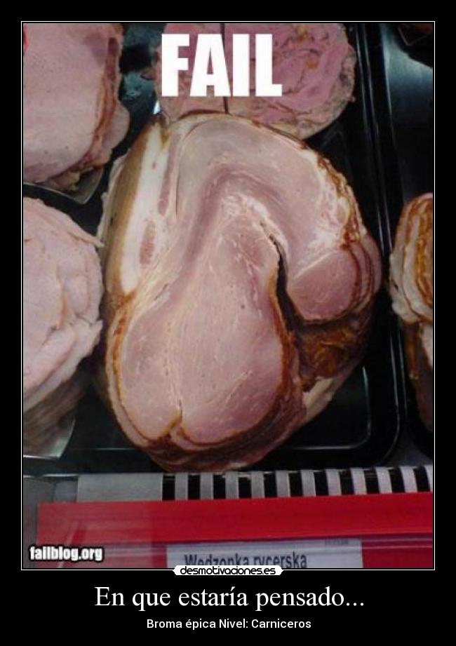 En que estaría pensado... - Broma épica Nivel: Carniceros
