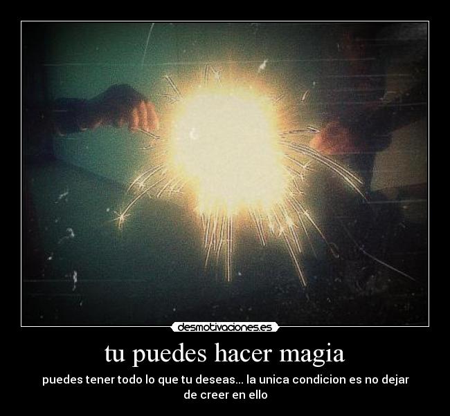 tu puedes hacer magia -