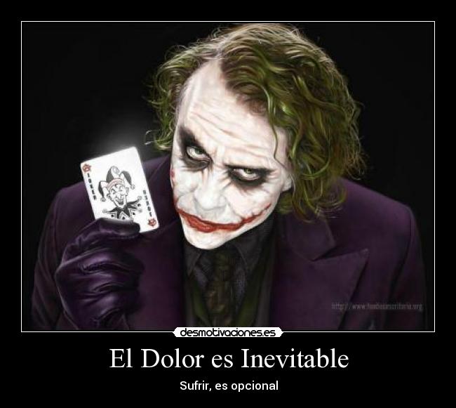 carteles dolor dolor joker desmotivaciones