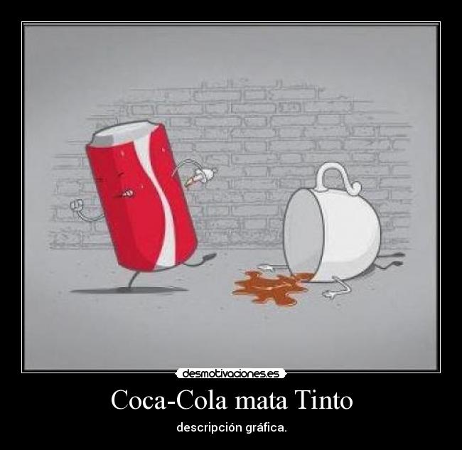 Coca-Cola mata Tinto - descripción gráfica.