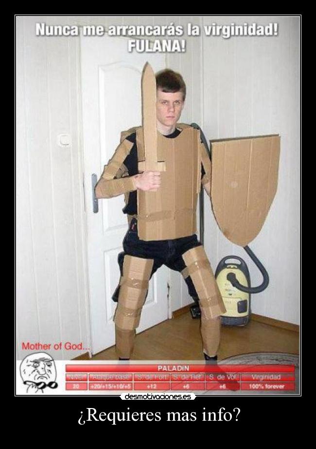 ¿Requieres mas info? -