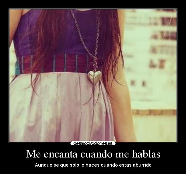 Me encanta cuando me hablas - 