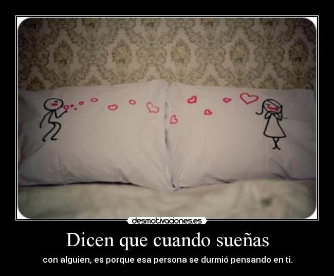 Dicen que cuando sueñas -