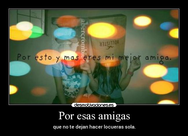 Por esas amigas - 