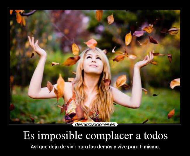Es imposible complacer a todos - 