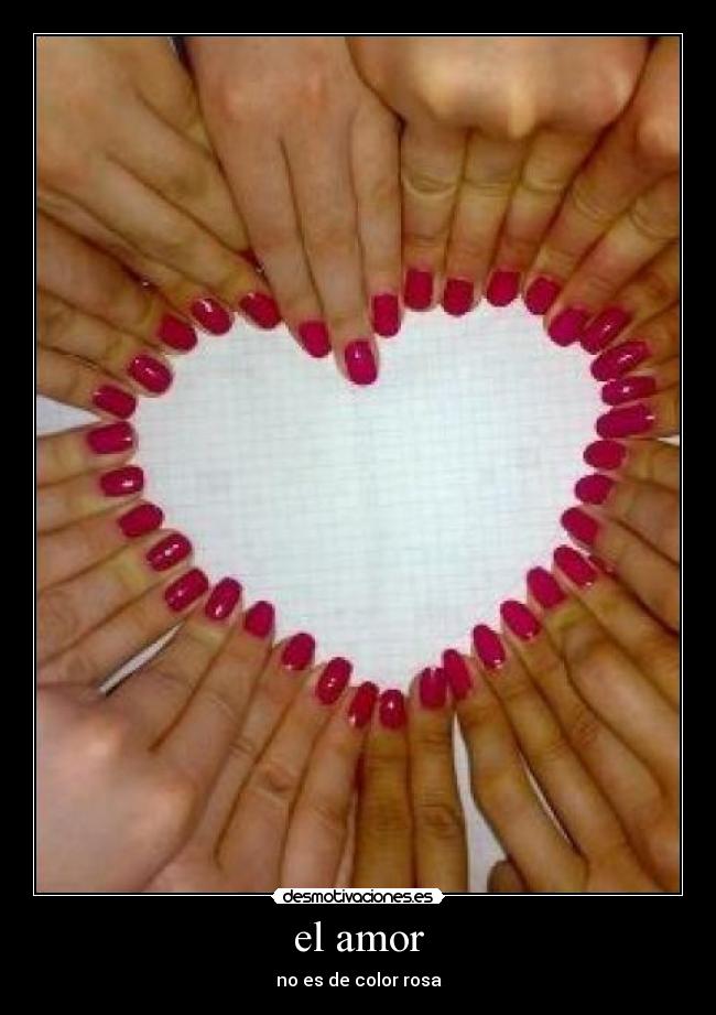el amor - no es de color rosa