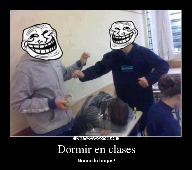 Dormir en clases - Nunca lo hagas!