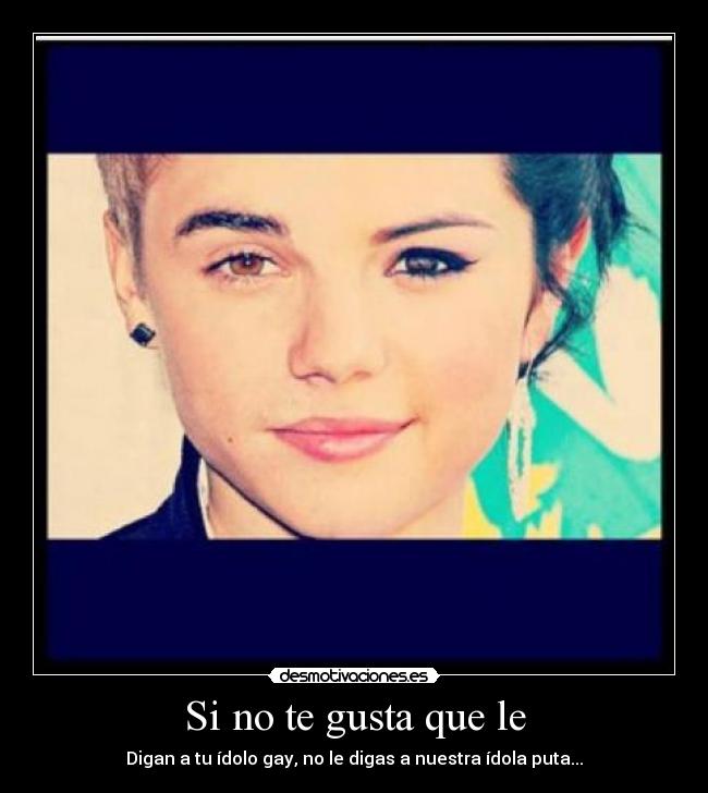 Si no te gusta que le - 