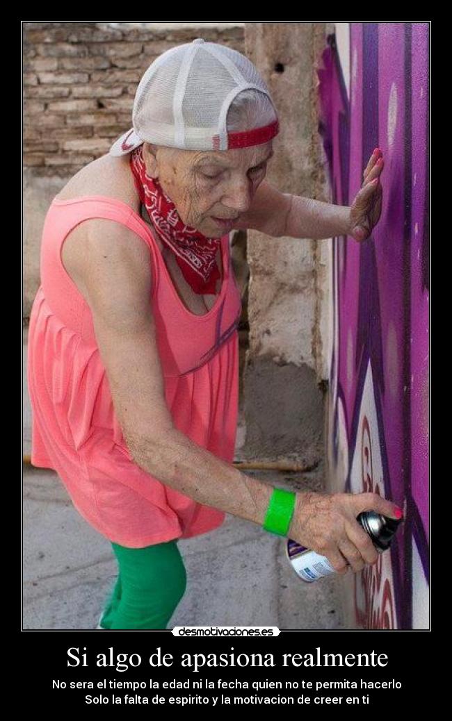 Si algo de apasiona realmente - 