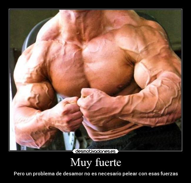 carteles muy fuerte desmotivaciones