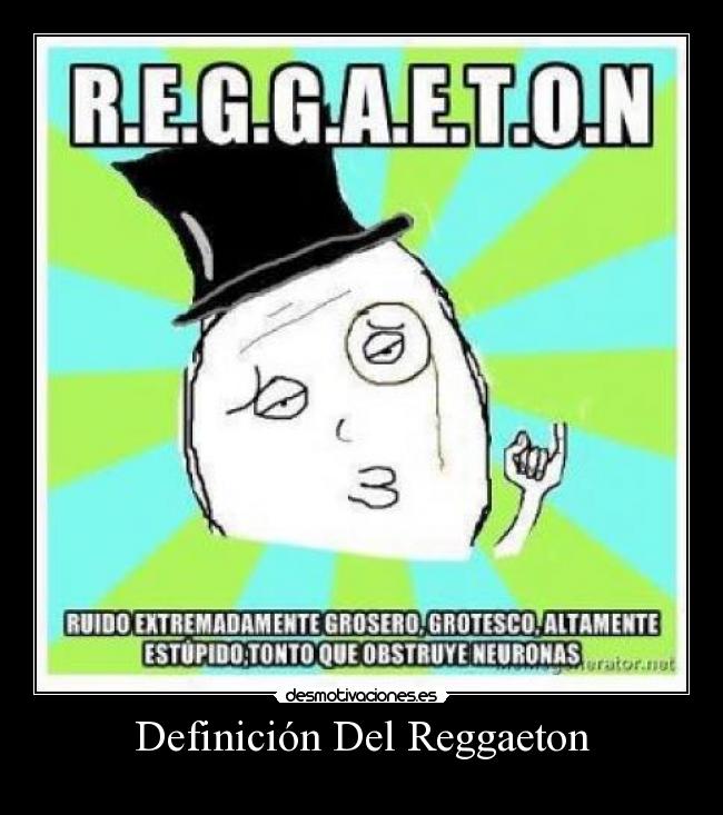 carteles definicion del reggaeton desmotivaciones