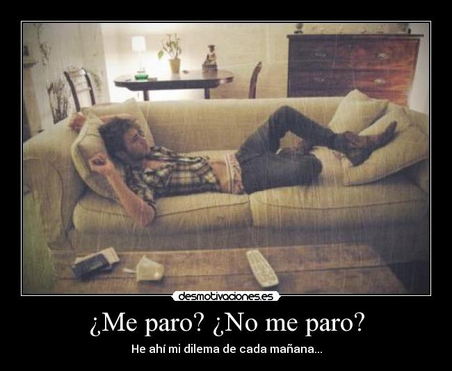 ¿Me paro? ¿No me paro? -
