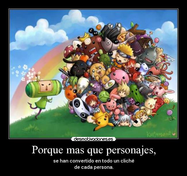 Porque mas que personajes, - 