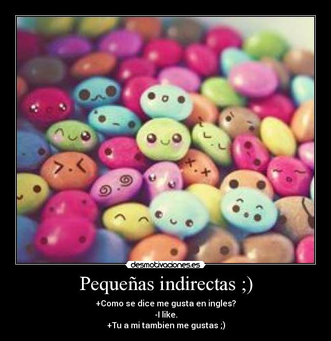 Pequeñas indirectas ;) - 