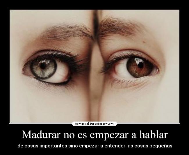 Madurar no es empezar a hablar - 
