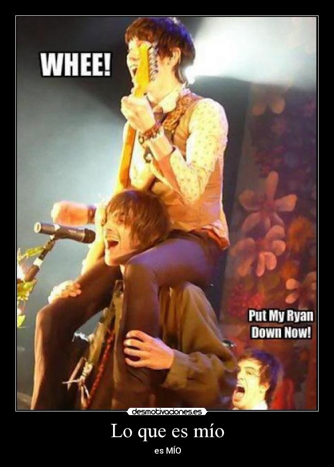 Lo que es mío - es MÍO