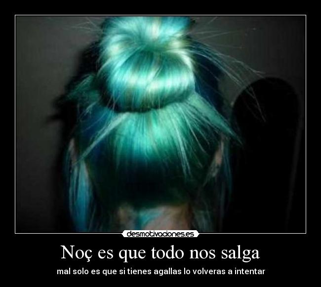 Noç es que todo nos salga - 