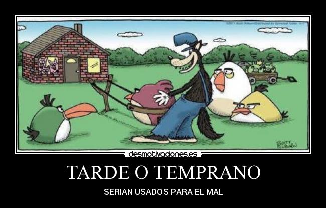 TARDE O TEMPRANO -
