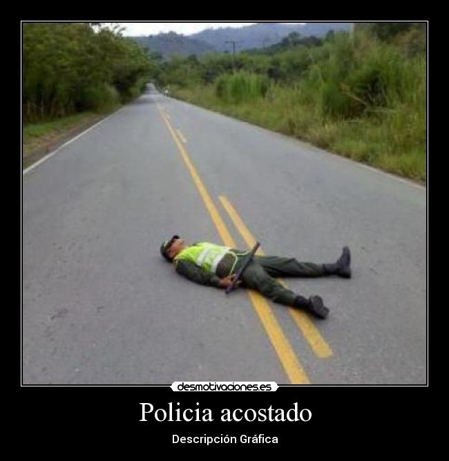 Policia acostado - Descripción Gráfica
