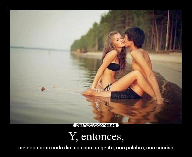 Y, entonces, -